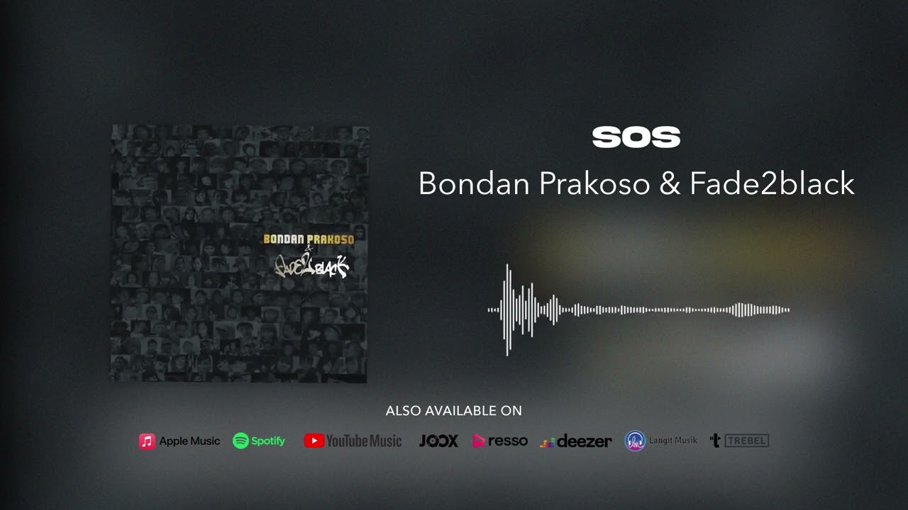 Bondan Prakoso & Fade2Black - SOS (Official Audio) backdrop