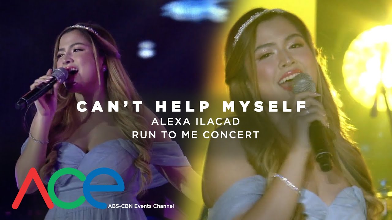 Cant Help Myself - Alexa Ilacad | Run To Me Concert background