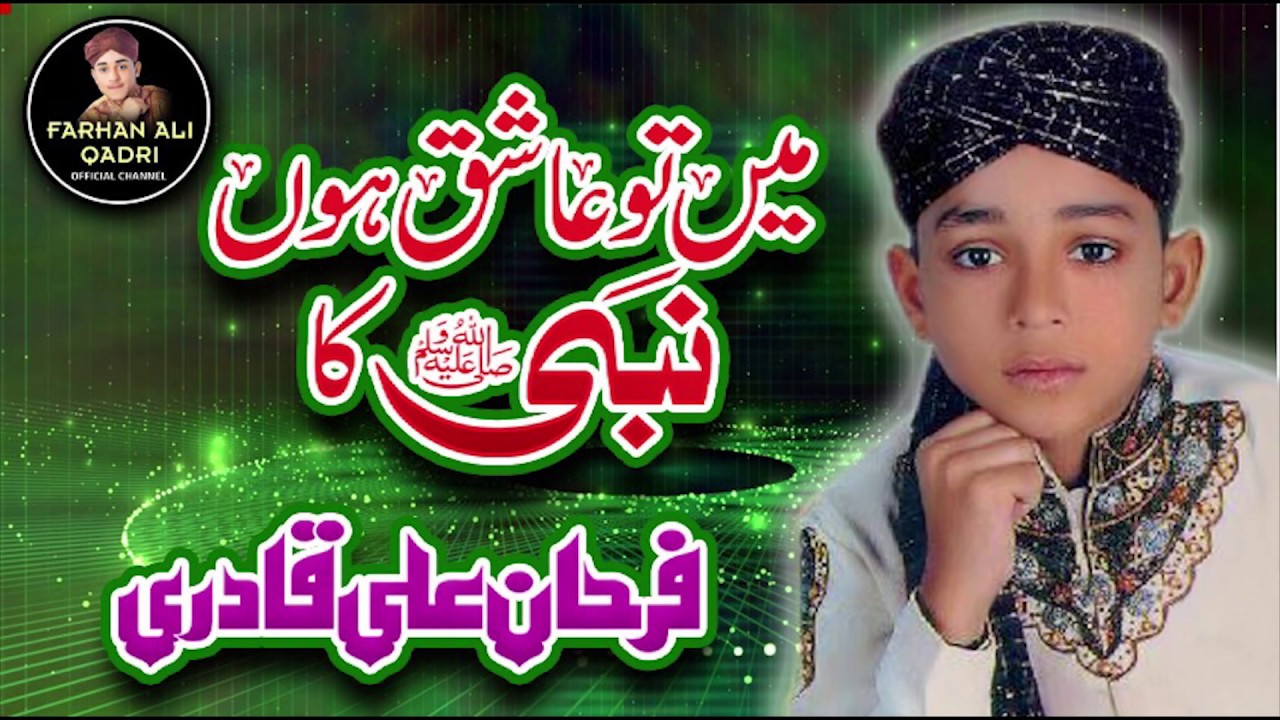 Super Hit Naat I Main Toh Ashiq Hoon Nabi Ka I Farhan Ali Qadri I Official Video backdrop