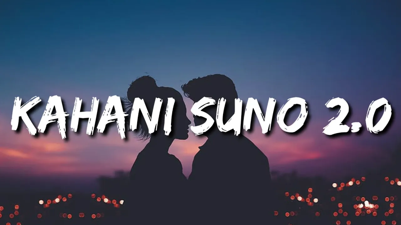 Kaifi Khalil - Kahani Suno 2.0 (Lyrics) "Tere aankhon basta hai mera jahan kabi sun toh zara" background