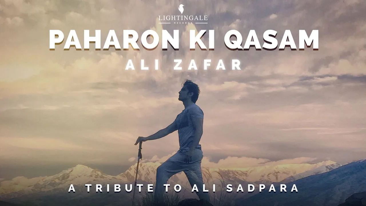 Paharon Ki Qasam | Ali Zafar | A Tribute To Ali Sadpara | Official Video