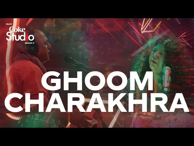 Coke Studio Season 11| Ghoom Charakhra| Abida Parveen and Ali Azmat background