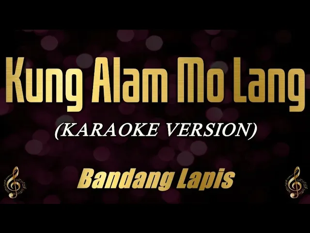 Kung Alam Mo Lang - Bandang Lapis (Karaoke) background
