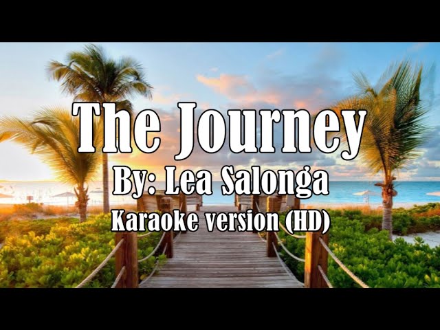The Journey by Lea Salonga Karaoke Version HD