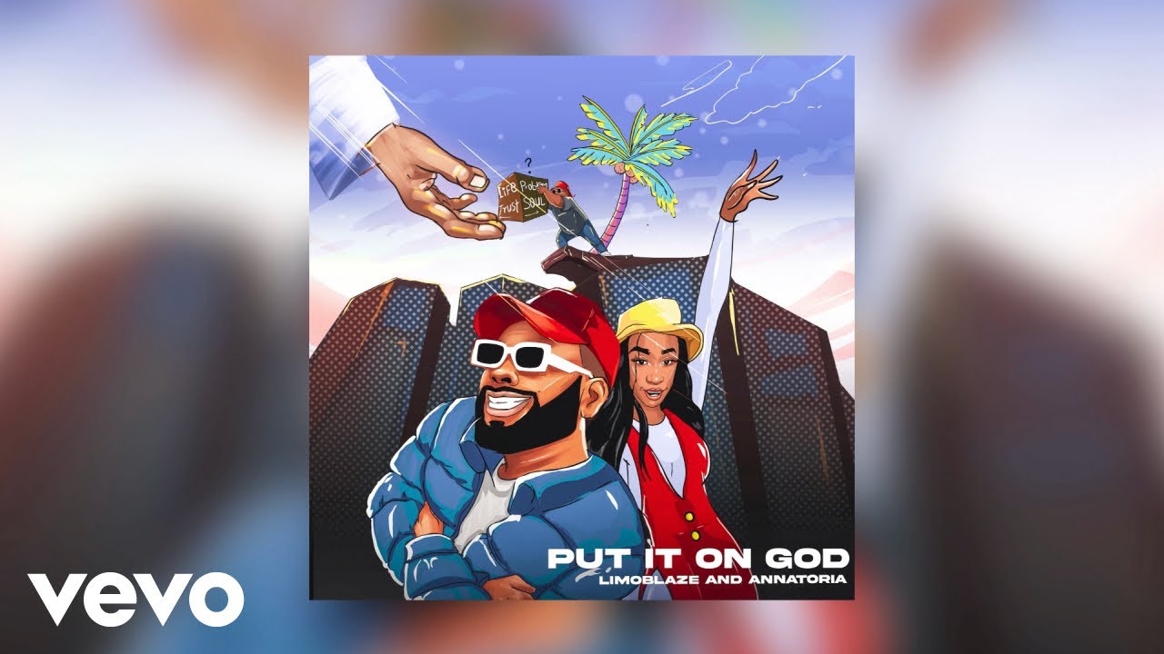 Limoblaze, Annatoria - Put It On God (Official Audio) background