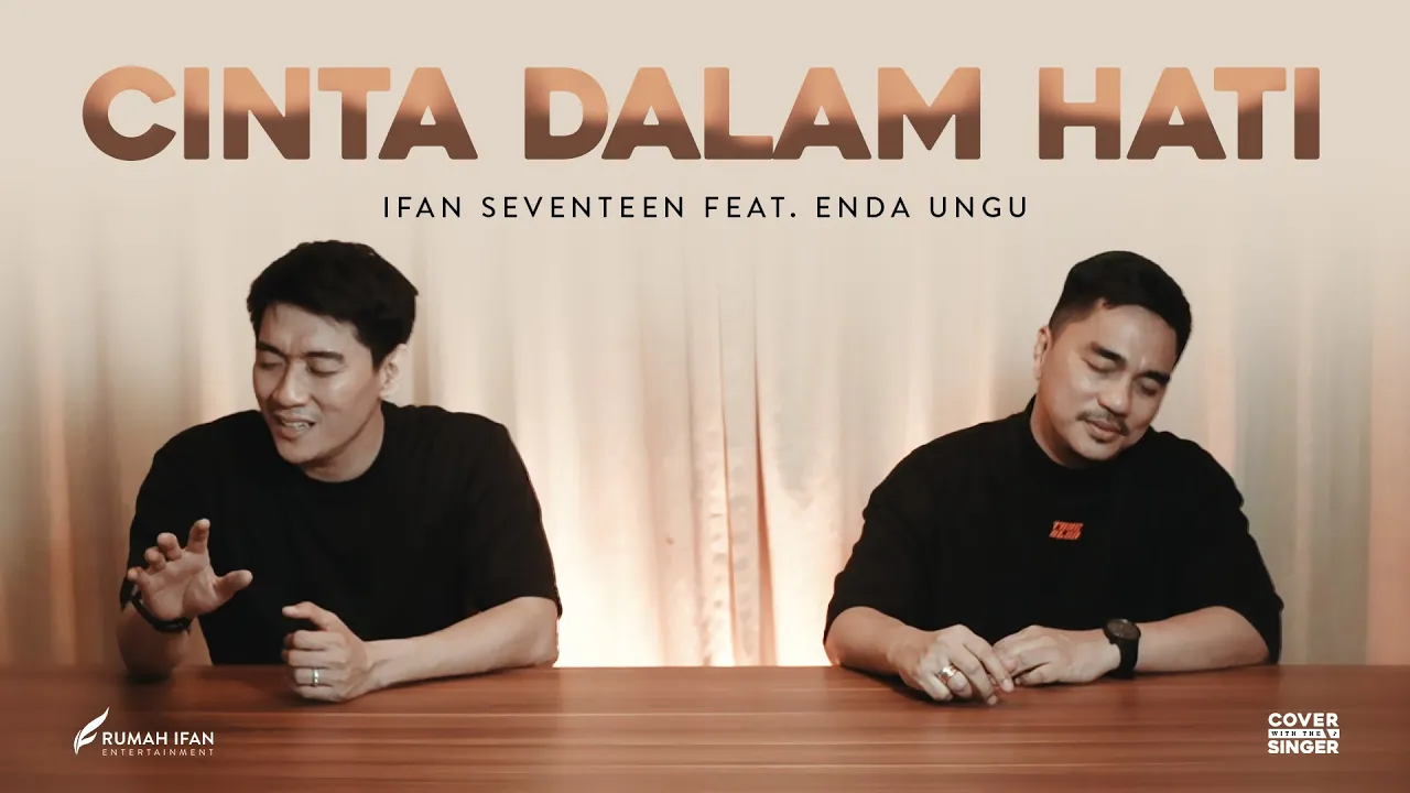 ENDA UNGU FT IFAN SEVENTEEN - CINTA DALAM HATI | Cover With The Singer #13 (Acoustic Version) background