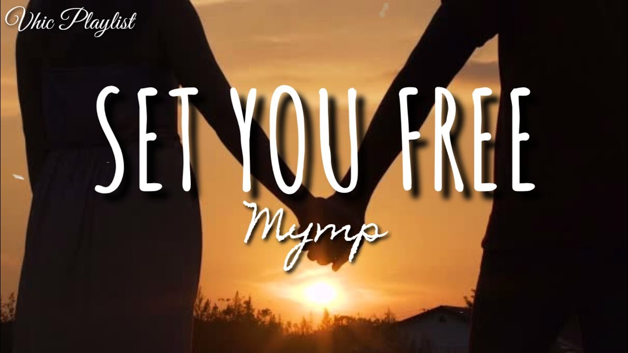 Set You Free - Mymp (Lyrics) background