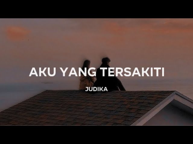 Judika - Aku Yang Tersakiti (Lirik)