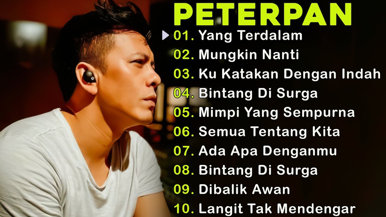 Peterpan x Noah 10 Lagu 2000an  || Mungkin Nanti ||Yang Terdalam