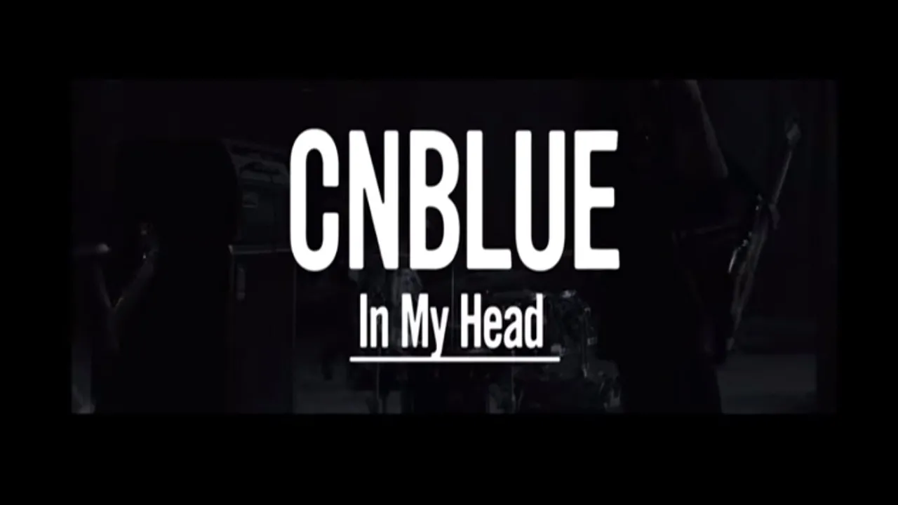 CNBLUE - In My Head