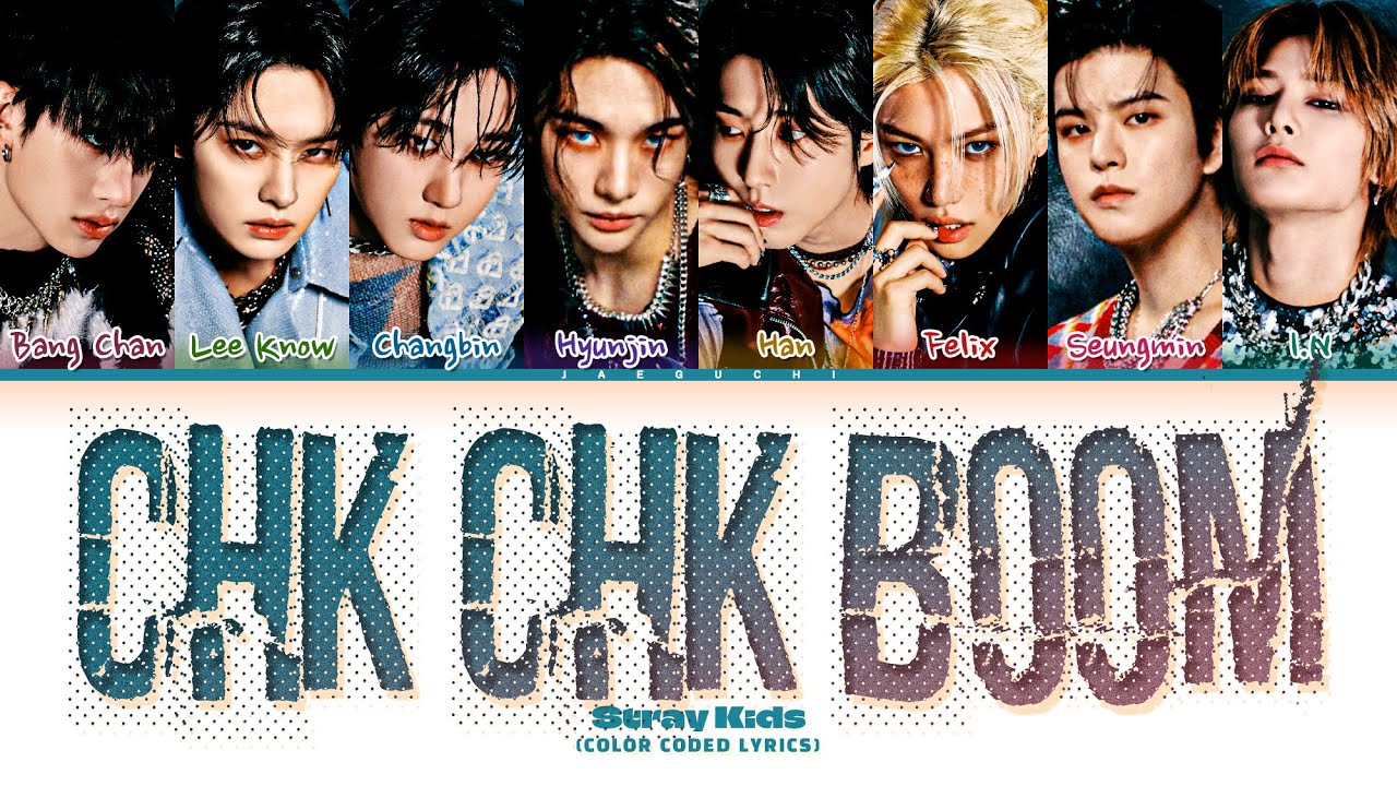 Stray Kids 'Chk Chk Boom' Lyrics (스트레이키즈 Chk Chk Boom 가사) (Color Coded Lyrics) background