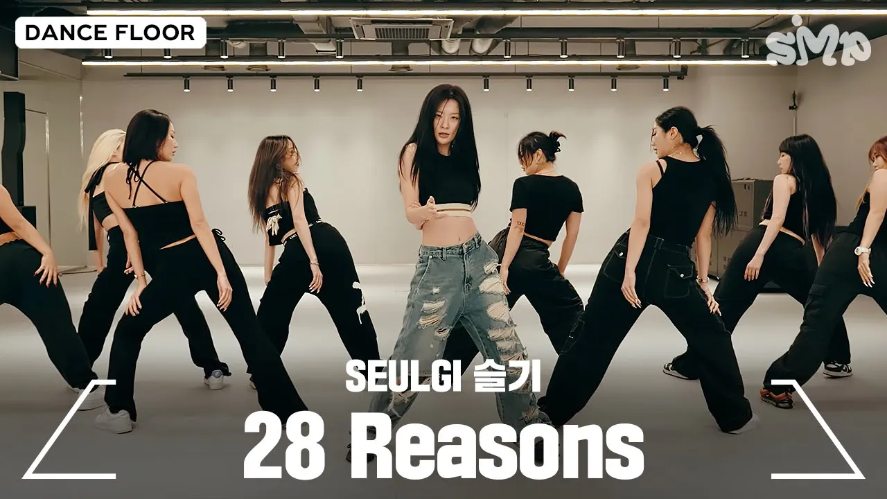 SEULGI 슬기 '28 Reasons' Dance Practice