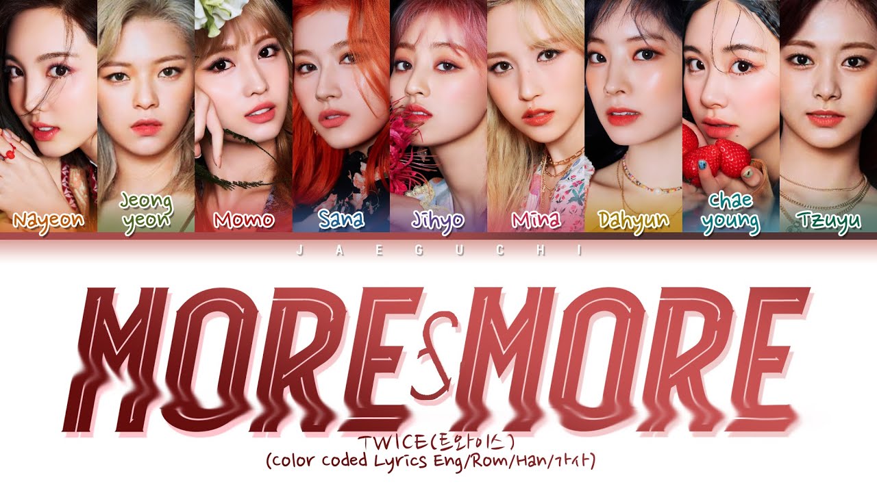 TWICE(트와이스) "MORE & MORE" (Color Coded Lyrics Eng/Rom/Han/가사)