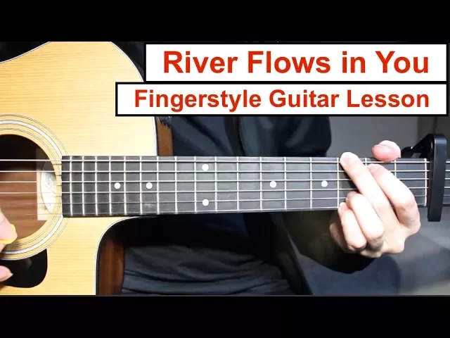 River Flows in You (Yiruma) | Fingerstyle Guitar Lesson (Tutorial) How to play Fingerstyle (2017) | Watch on Movi47