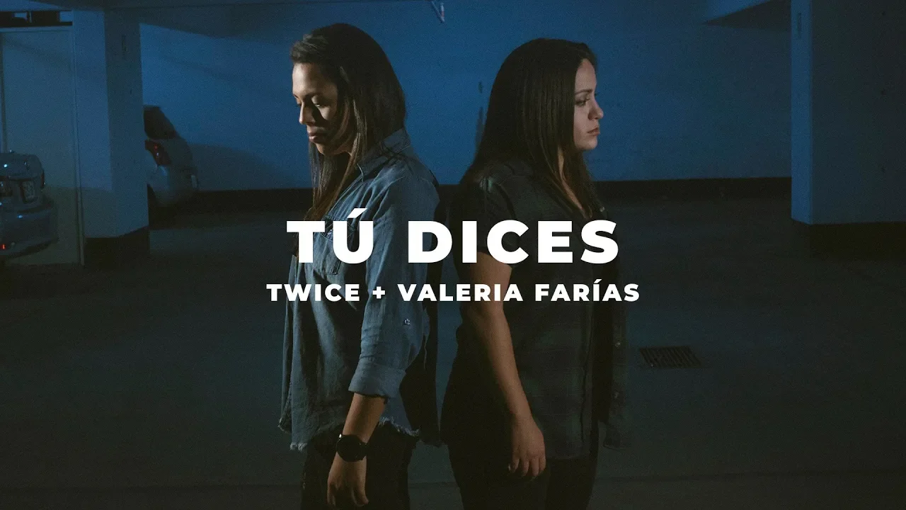 TWICE MÚSICA - Tú dices feat. Valeria Farías (LAUREN DAIGLE - You Say en español) background