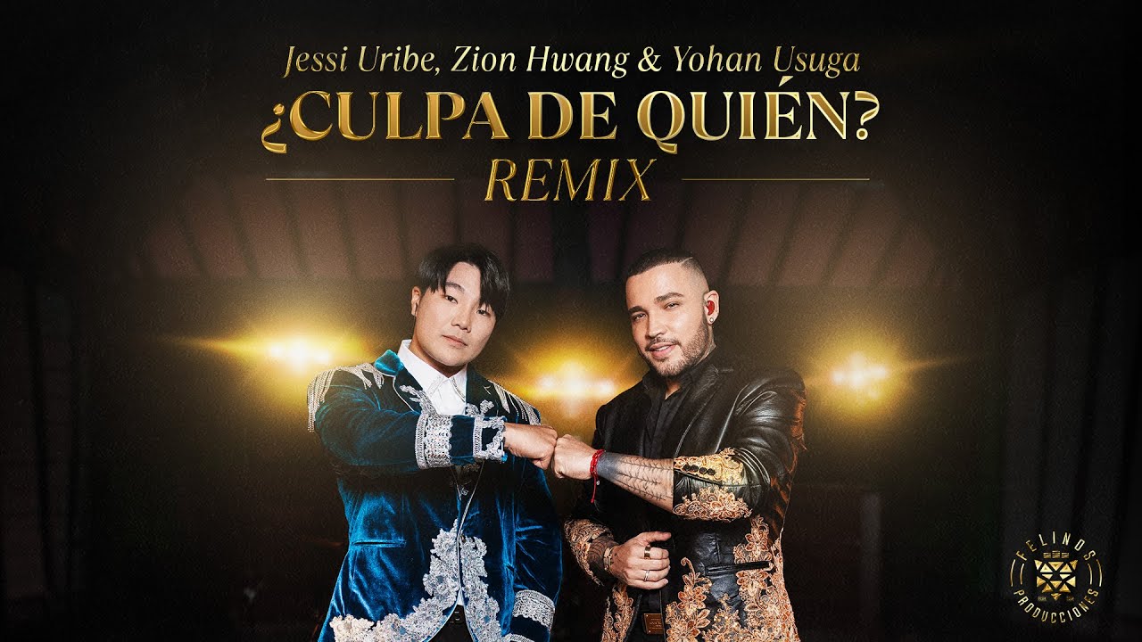 ¿Culpa de Quién (Remix) – Jessi Uribe, Zion Hwang & Yohan Usuga (Video Oficial)