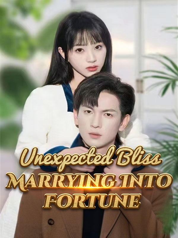 Unexpected Bliss: Marrying Into Fortune poster