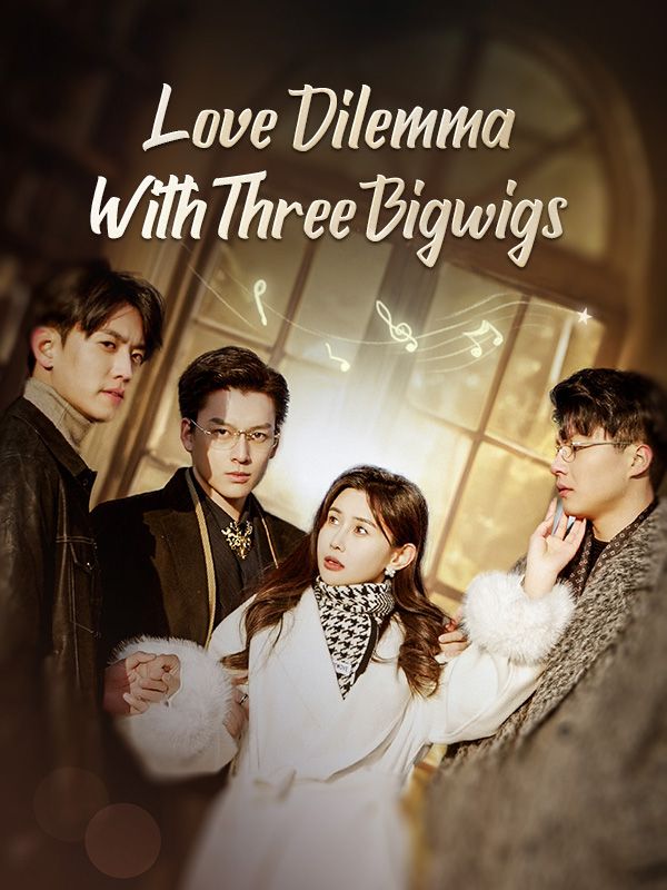 Love Dilemma With Three Bigwigs poster