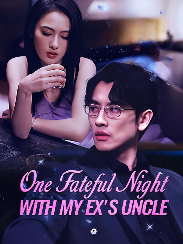One Fateful Night With My Ex's Uncle poster