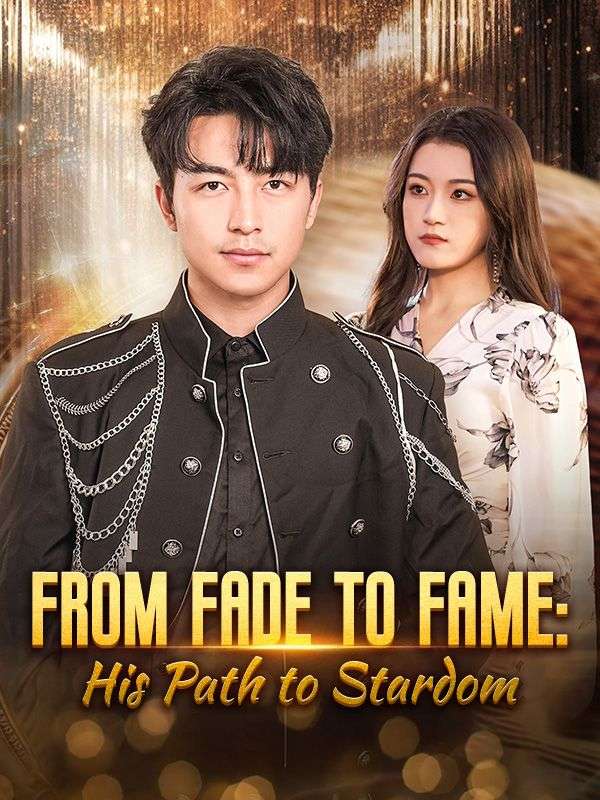 From Fade to Fame: His Path to Stardom poster