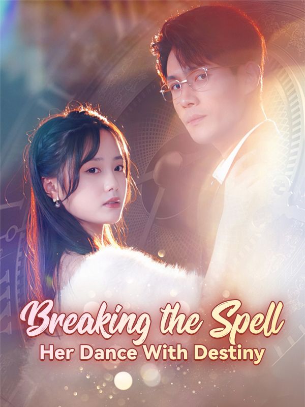 Breaking the Spell: Her Dance With Destiny poster