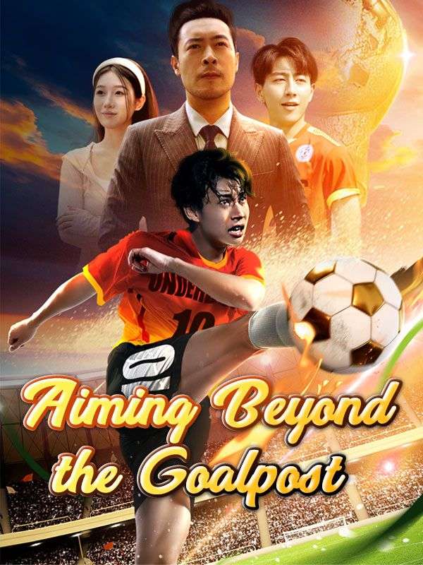 Aiming Beyond the Goalpost poster