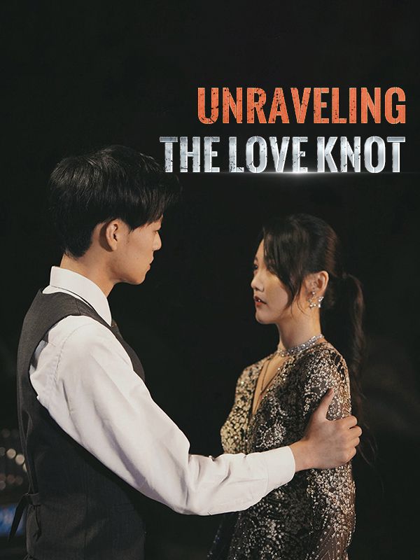 Unraveling the Love Knot poster