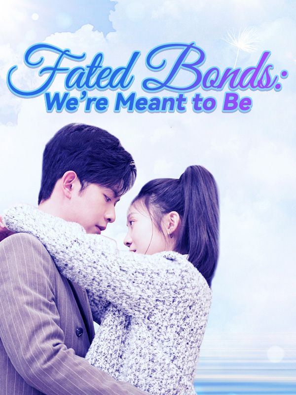 Fated Bonds: We're Meant to Be poster
