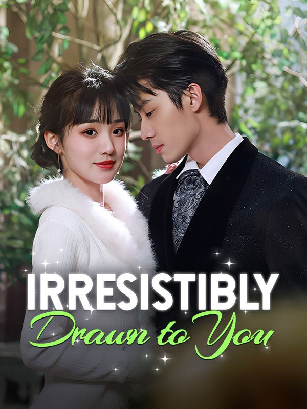 Irresistibly Drawn to You poster
