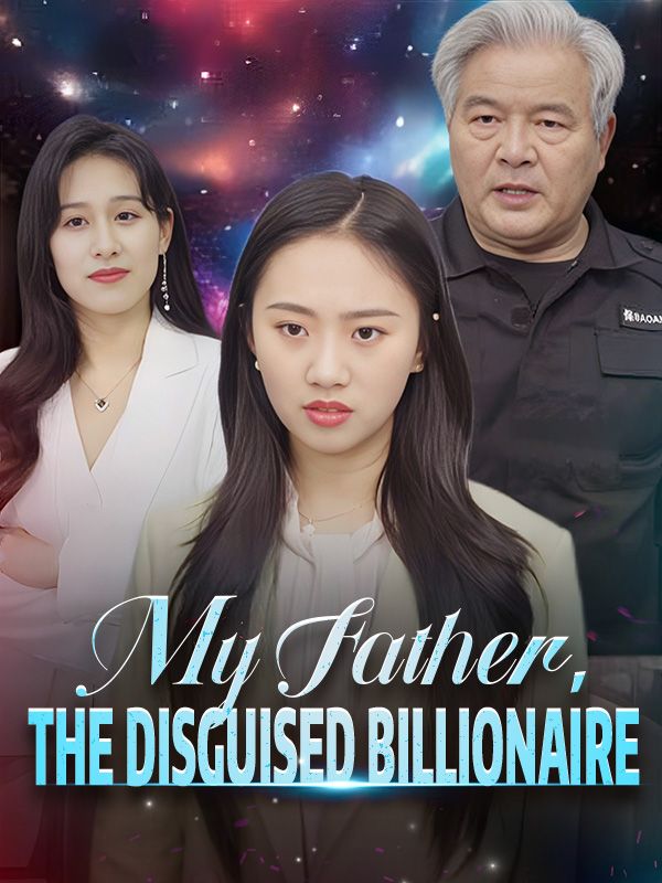 My Father, The Disguised Billionaire poster