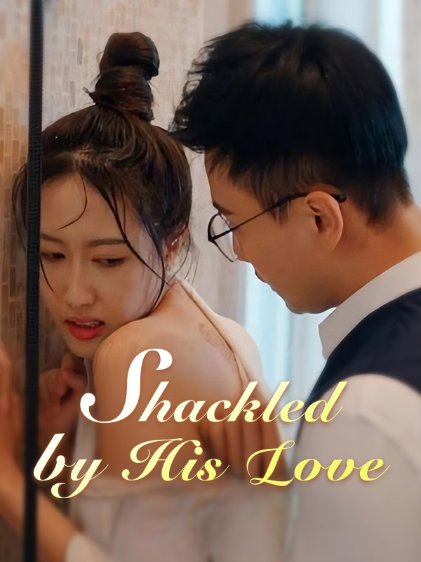 Shackled by His Love poster