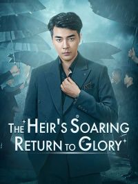 The Heir's Soaring Return to Glory