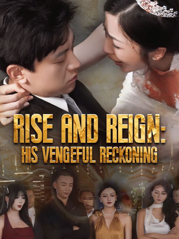 Rise and Reign: His Vengeful Reckoning poster
