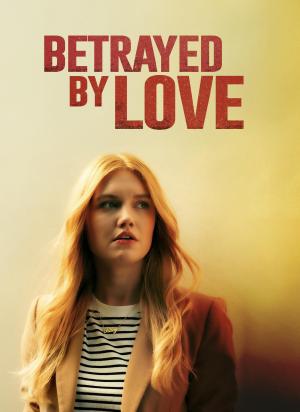Betrayed by Love [Indonesian]