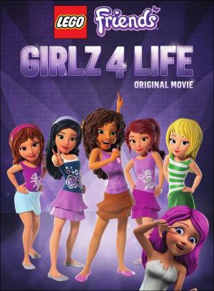 Lego Friends: Girlz 4 Life [Version française]