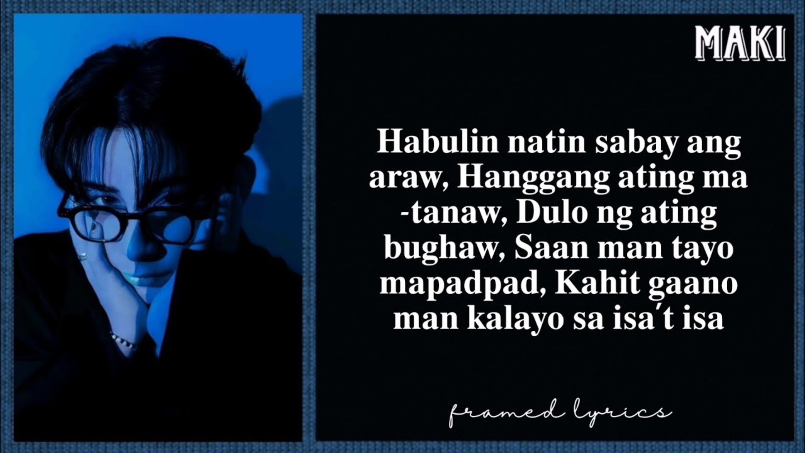 Maki - Bughaw Lyrics (Framed)