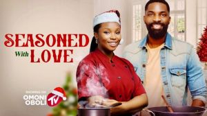 SEASONED WITH LOVE - Nigerian Movies 2024 Latest Full Movies