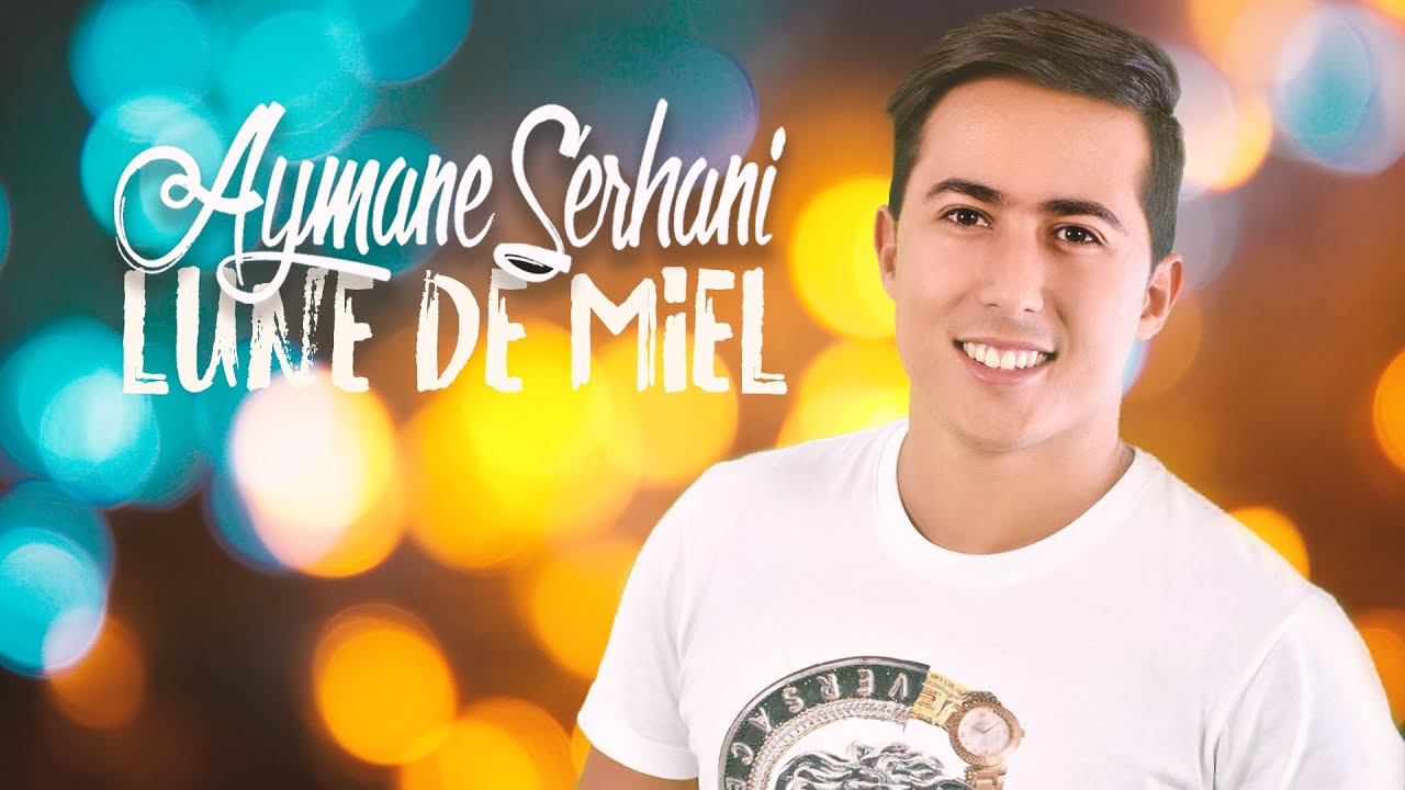 Aymane Serhani - Lune De Miel (Son Officiel)