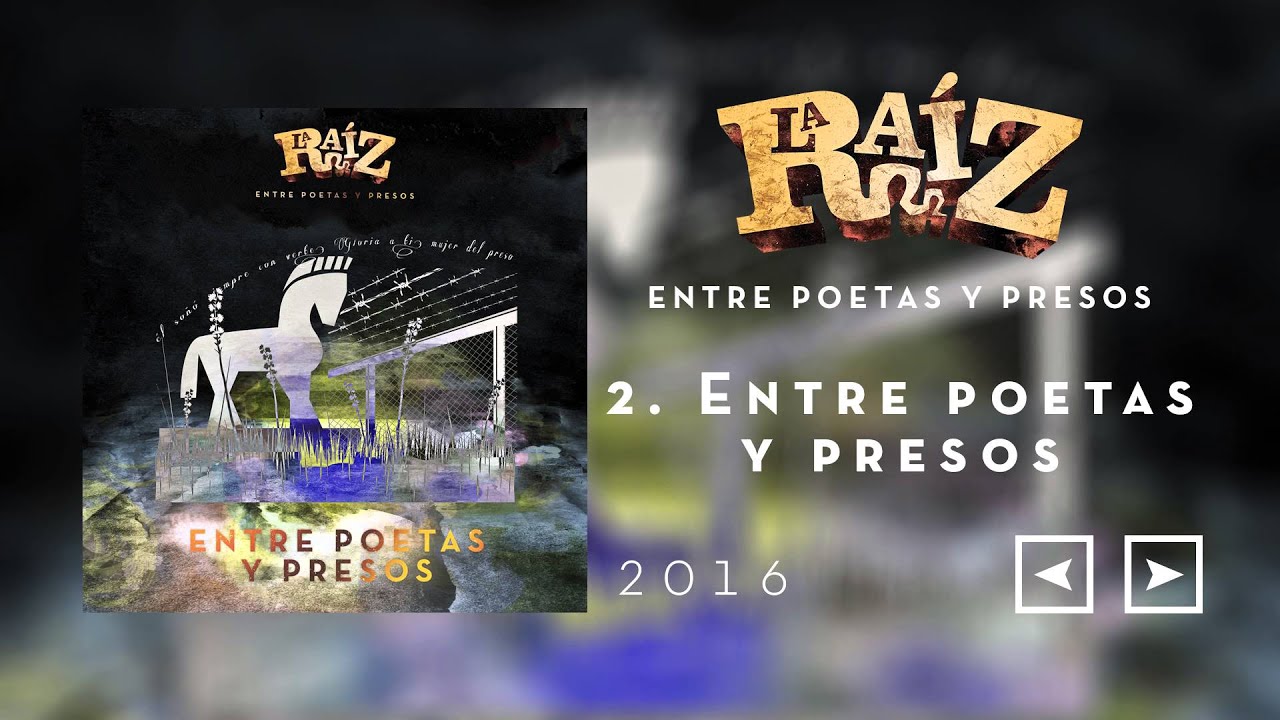 La Raíz - Entre Poetas y Presos background