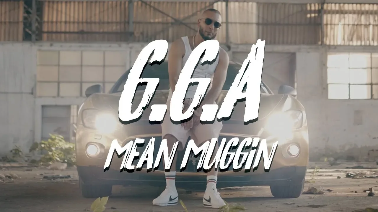 G.G.A - Mean Muggin (Official Music Video) background
