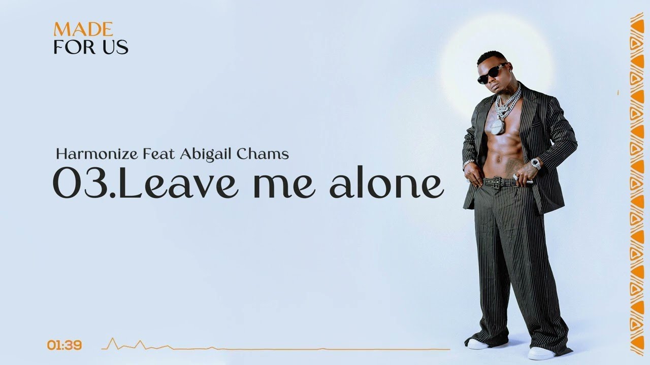 Harmonize Feat. Abigail Chams - Leave Me Alone (Official Music Video) background