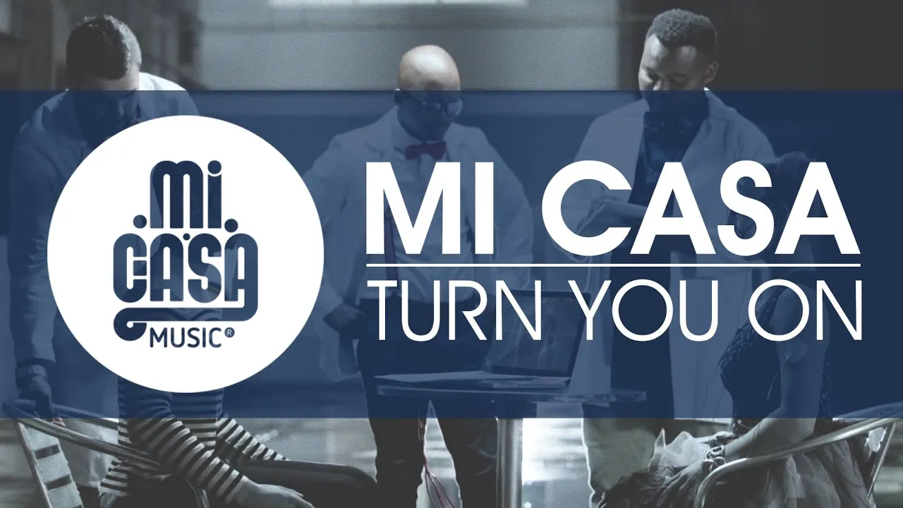 MI CASA - Turn You On (Official Music Video) backdrop