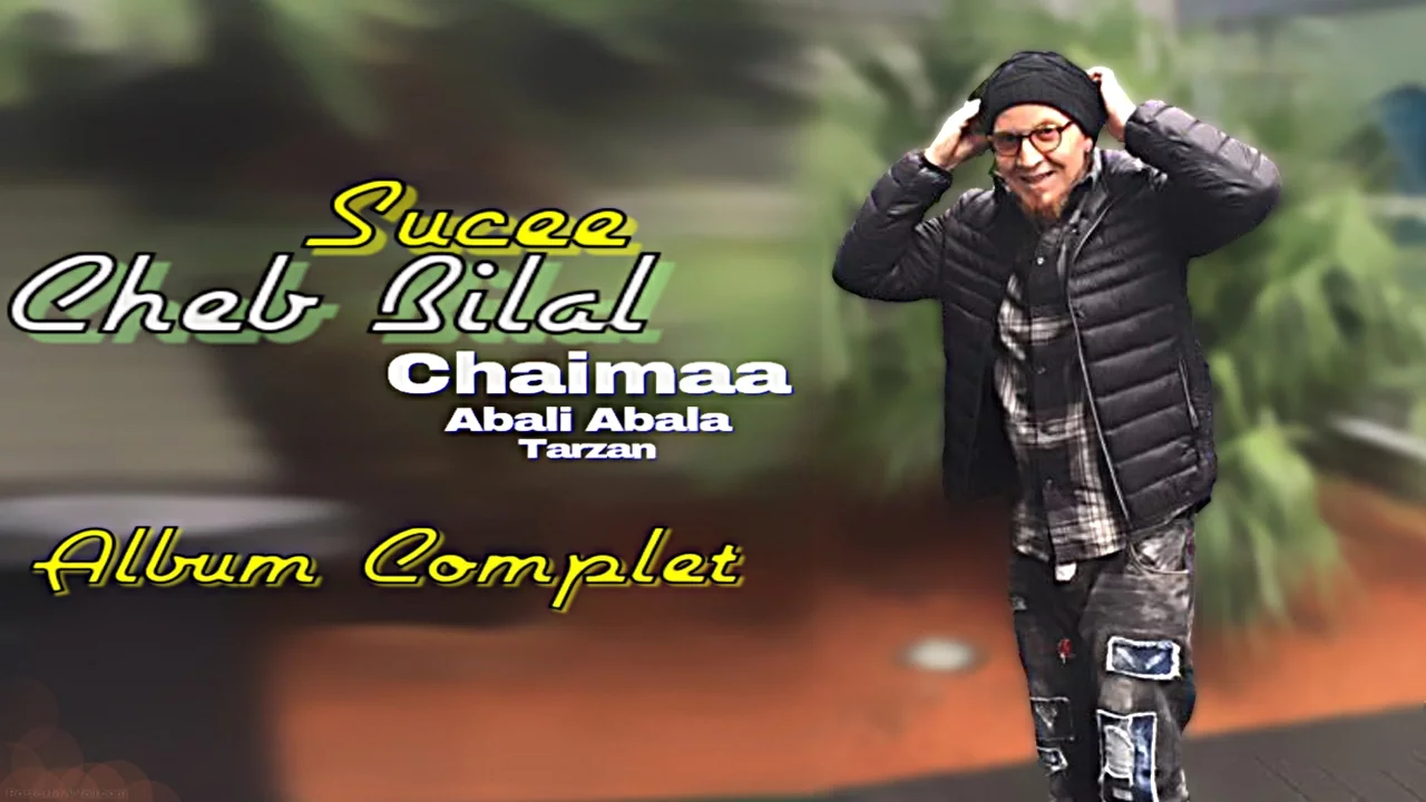 Cheb Bilal - Chaimaa