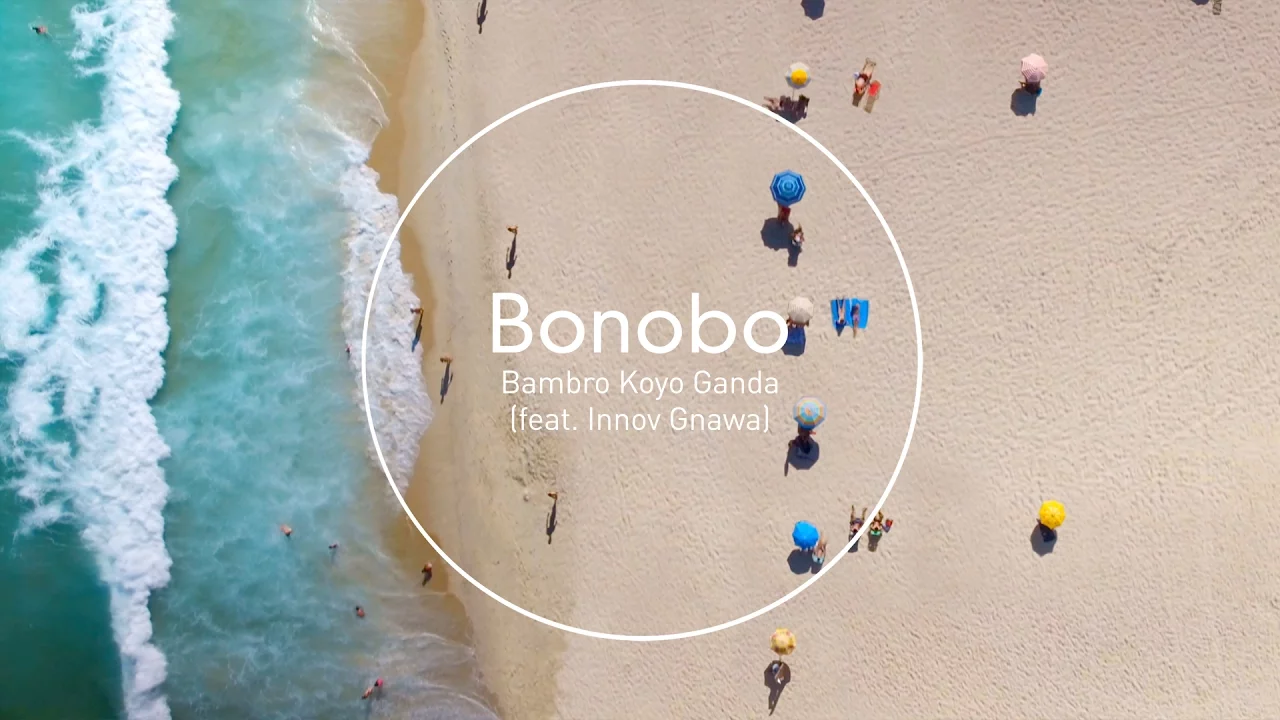 Bonobo - Bambro Koyo Ganda (feat. Innov Gnawa) (Official Video) backdrop