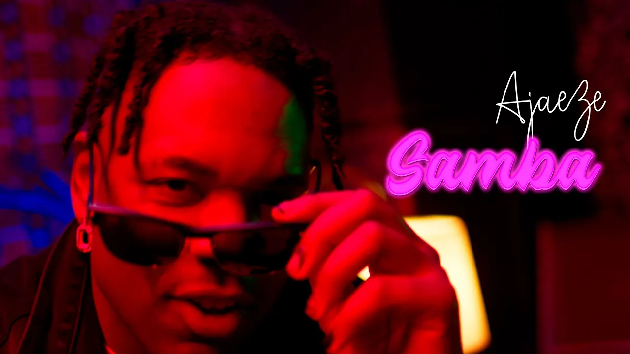 Ajaeze - Samba (Official Video)
