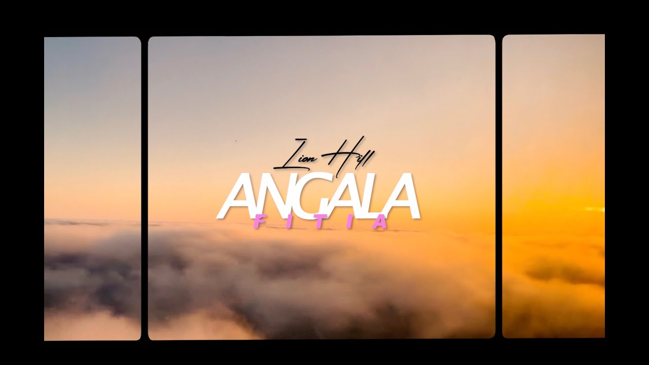 Lion Hill - Angala fitia (Official video) background