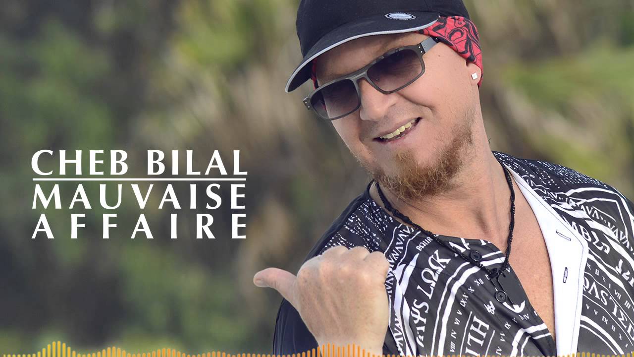 Cheb Bilal - Mauvaise Affaire ( Production 2015 ) شاب بلال - موفيز أفير background