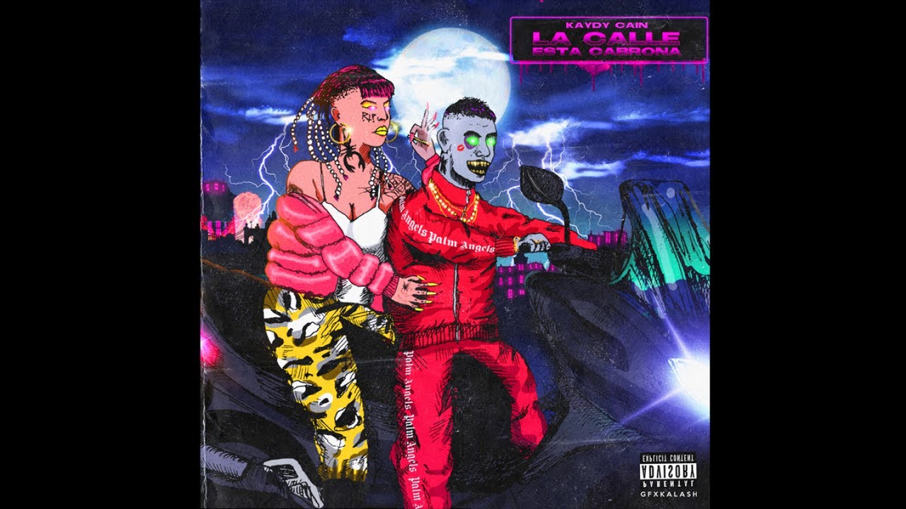 Kaydy Cain - La Calle Esta Cabrona background