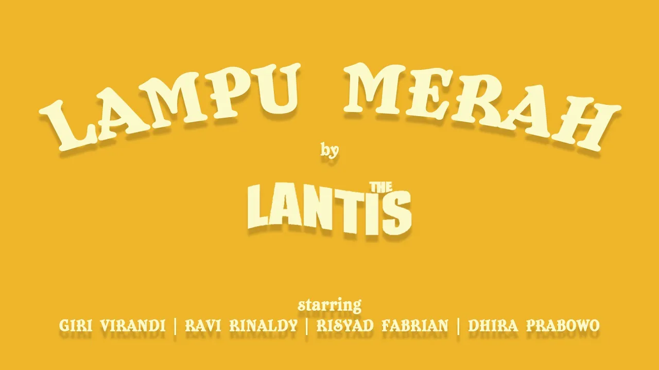 The Lantis - Lampu Merah (Official Music Video) backdrop