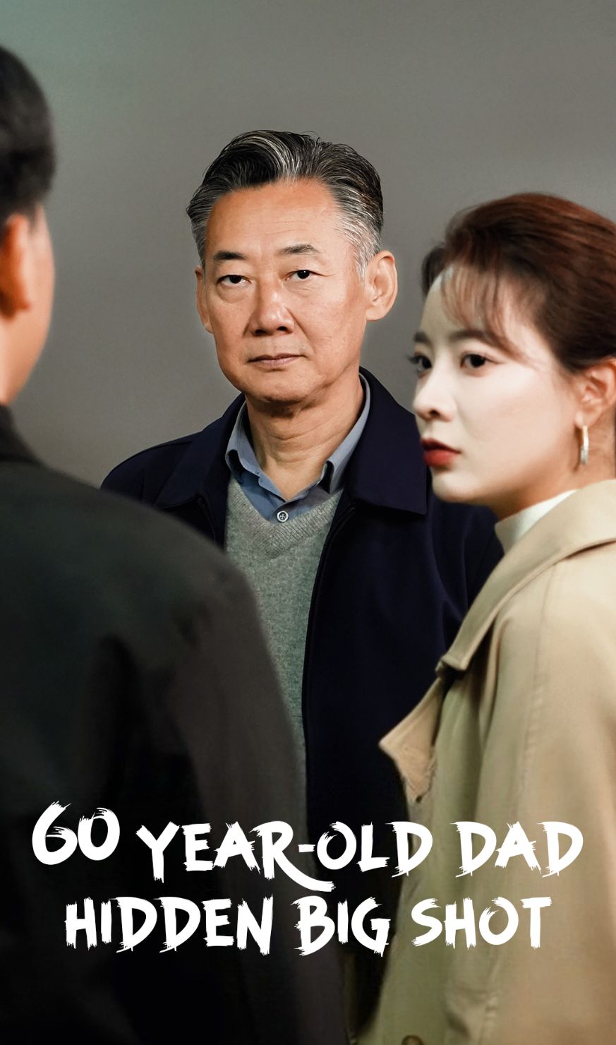 60-Year-Old Dad: Hidden Big Shot poster